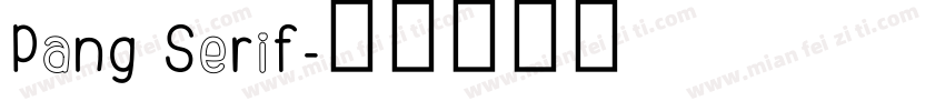 Pang Serif字体转换